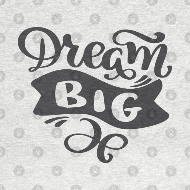 Dream Big Motivation by busines_night